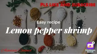 Lemon pepper shrimp recipe /Aina’s kitchen