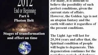 2012 - End or Beginning (Part-6) - Stages of Transformation and Effect on Time