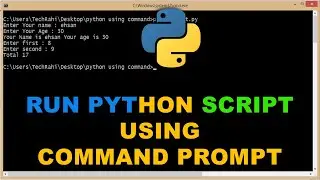 How To Run Python Scripts With Command Prompt