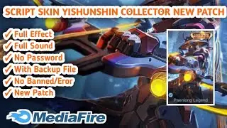 SCRIPT SKIN YISHUNSHIN COLLECTOR NEW PATCH FULL EFFECT || NO PASSWORD