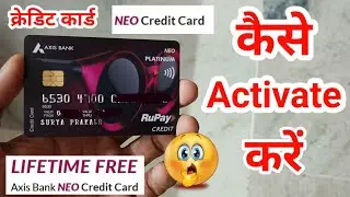 How to activate axis bank neo credit card online | Neo Rupay credit card kaise activate kare