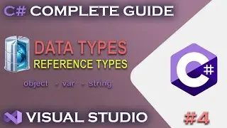 C# LESSONS | Data Types (Reference Type) var - object - string #4
