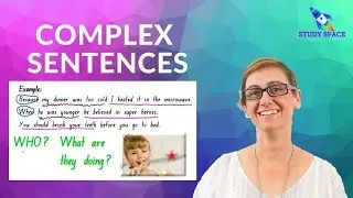 How to use Complex Sentences in your writing - Study Space