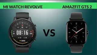 XIAOMI MI WATCH REVOLVE VS AMAZFIT GTS 2