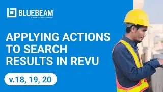 Bluebeam Revu: Applying Actions to Search Results