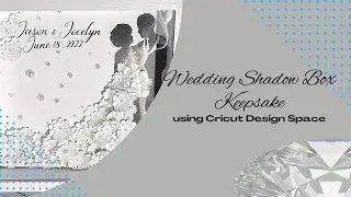 Wedding Shadow Box Keepsake Using Cricut Design Space