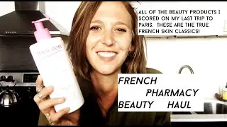 French Pharmacy Beauty Haul