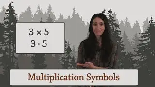 Arithmetic: Multiplication Symbols