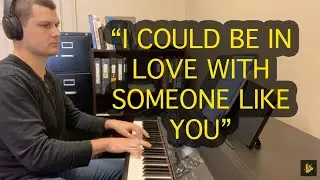 I Could Be In Love With Someone Like You (FULL) by: Jason Robert Brown #piano #music #musicaltheatre