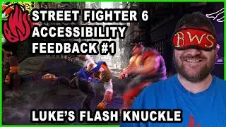 Street Fighter 6 Accessibility Feedback 2024 | Luke's Flash Knuckle