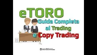 eToro Guida Completa: Come Funziona, Demo e Copytrading [Tutorial ITA 2019]
