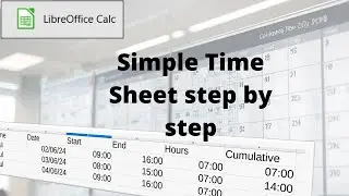 Easy Time Sheet Tutorial in LibreOffice Calc