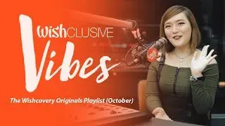 Wishclusive Vibes: The Wishcovery Originals Playlist (October)