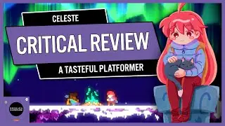Celeste: A Critical Review