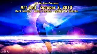 Art Bell's Dark Matter - Dr. Albert Taylor - OOBE's & Robots