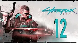 CYBERPUNK 2077 | PS4 Normal | Capitulo 12