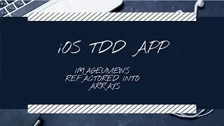 iOS TDD APP: Refactoring UIImageView to an Array of UIImageViews