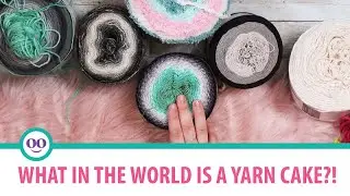 What in the WORLD is a yarn cake?!