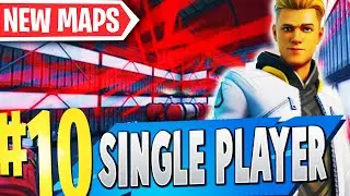 TOP 10 Best SINGLE PLAYER Maps In Fortnite | Fortnite 1 Player Map CODES