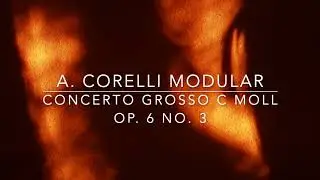 A. Corelli Modular, Concerto Grosso Op. 6 No. 3