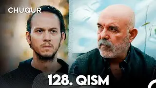 Chuqur 128-qism (O'zbek tilida)