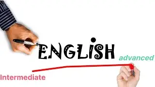 How to go from Intermediate to Advanced Masterclass of English