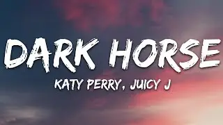 Katy Perry - Dark Horse (Lyrics) ft. Juicy J | 25min