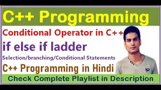 If else if ladder | If else in c++ | Conditional Statements