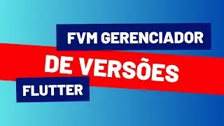 FVM Gerenciador de versões do flutter  #flutter #ios #android #development #widget #fvm