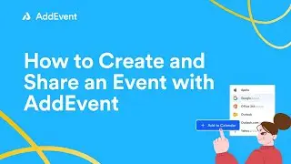 How to Create and Share Events with AddEvent