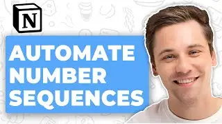 How to Automate Number Sequences in Notion (2026 GUIDE)