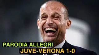 JUVE-VERONA 1-0 - Parodia Allegri