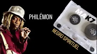 PHILÉMON - NEGRO SPIRITUEL