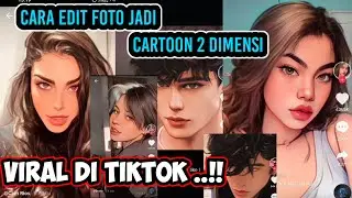 CARA EDIT FOTO JADI KARTUN 2D YANG LAGI VIRAL DI TIK TOK 🔥🔥