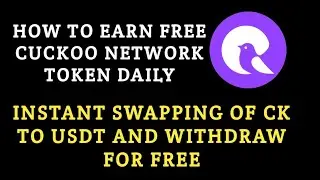 CLAIM FREE CK TOKEN DAILY AND SWAP TO USDT/CUCKOO NETWORK AIRDROP GUIDE 2024