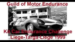 The 1999 Liege Targa Liege Kit Car  Endurance Challenge - Guild of Motor Endurance