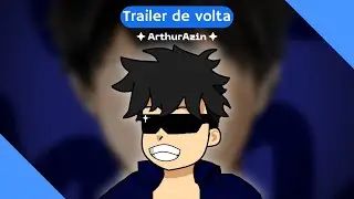 TRAILER DE VOLTA DO CANAL!! ArthurAzin 2024