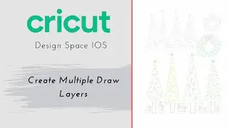 Cricut Ios - Create multiple draw layers - Easy way
