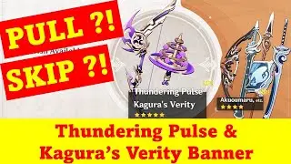 V3.7 Thundering Pulse & Kagura's Verity Banner: MUST PULL ?! | Genshin Impact