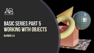 Blender 2.8 basics part 5 - Working with objects