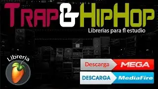 Descargar Libreria De Trap Para Fl Estudio | Loops & Samples | Mega | Mediafire | 2019