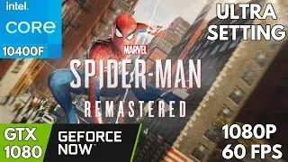 Marvel’s Spider-Man Remastered - i5 10400F - 16GB RAM - GTX 1080 8GB GRAPHIC CARD - MAX SETTING