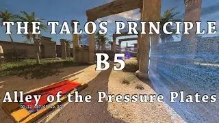 [The Talos Principle] B5 - Alley of the Pressure Plates