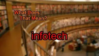 What does infotech mean?