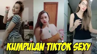 Kumpulan Video Tiktok Sexy