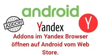 Yandex Browser öffnet Addons aus dem Google Web Store auf Android