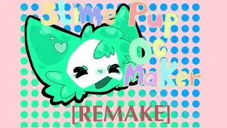 Slime Pup Oc MAKER :[ REMAKE ]: