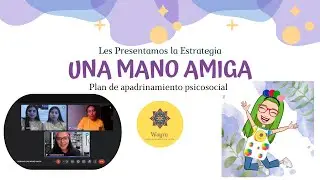 UNA MANO AMIGA  ESTRATEGIA DE ACOMPAÑAMIENTO Y APADRINAMIENTO PSICOSOCIAL