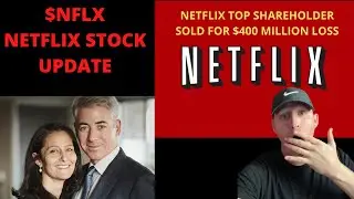 $NFLX STOCK UPDATE | Top Shareholder Sold for $400 Million Loss