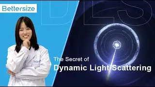 Secret of Dynamic Light Scattering (DLS) for particle size analysis